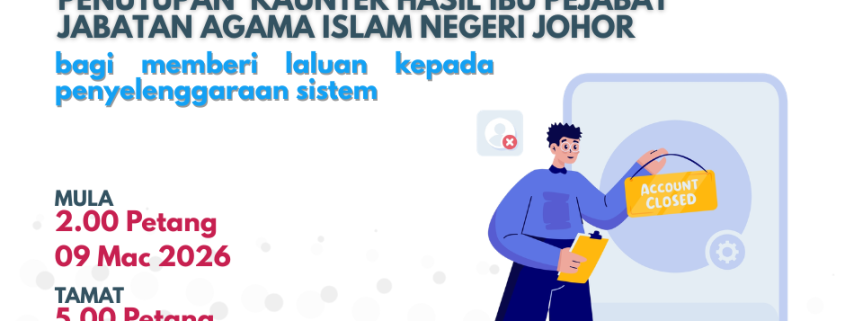 Penutupan Sementara Kaunter pada 09 Mac 2026