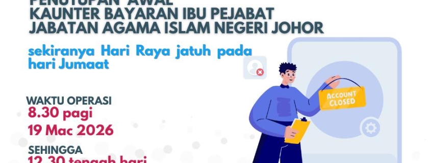 Penutupan Awal Kaunter pada 19 Mac 2026